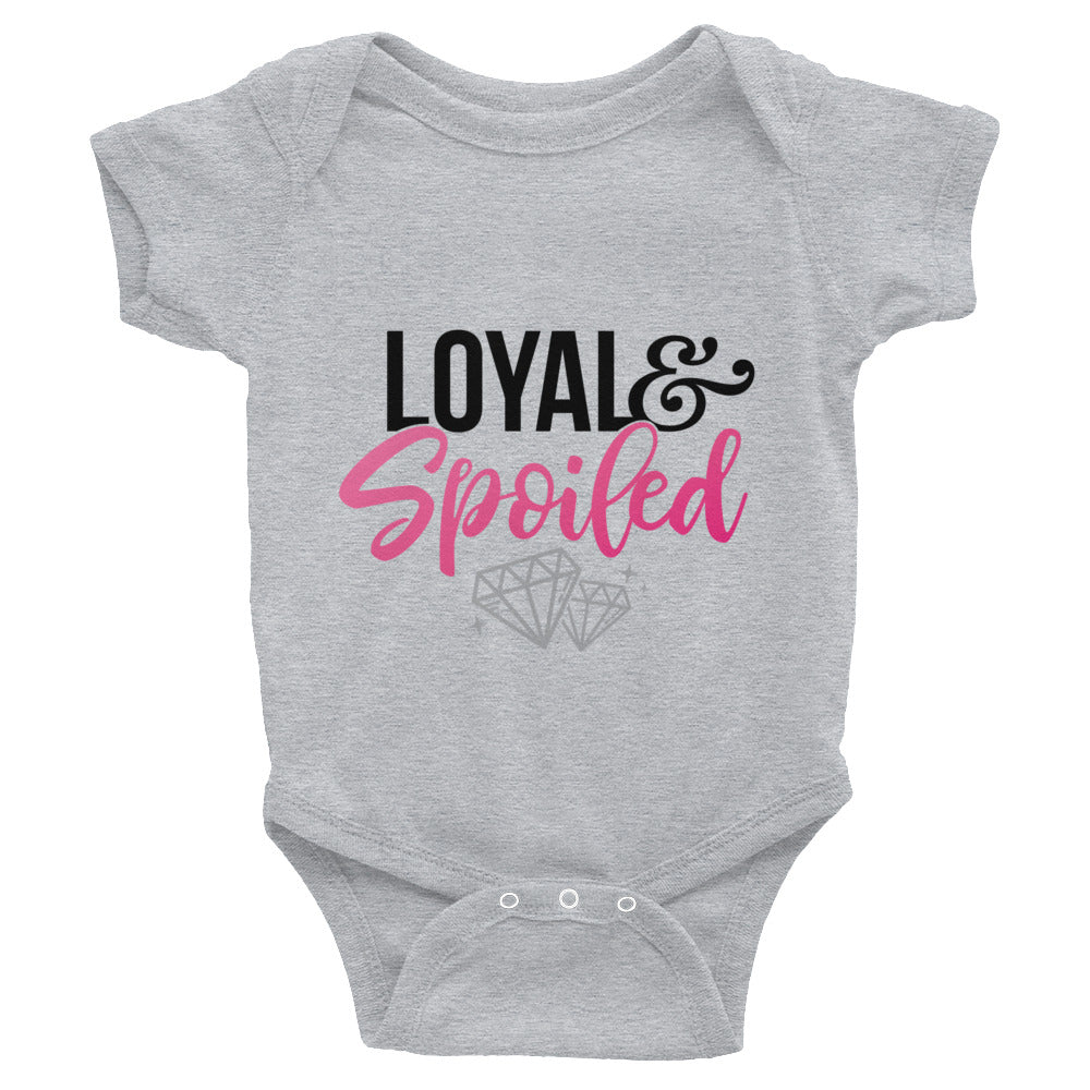 Loyal & Spoiled Infant Bodysuit