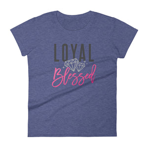 Loyal & Blessed Women's Short Sleeve T-Shirt