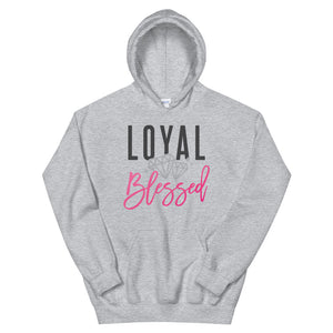 Loyal & Blessed Hooded Sweatshirt