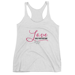 Loyalty Over Everything Women's Racerback Tank