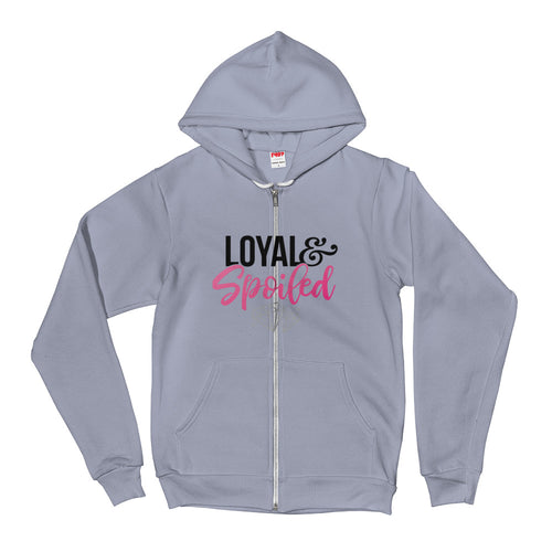 Loyal & Spoiled Zip Hoodie sweater