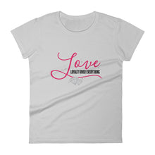 Loyalty Over Everything Women's Short Sleeve T-Shirt