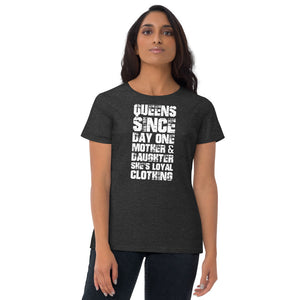 New! Queens Since Day One Mother & Daughter T-shirt